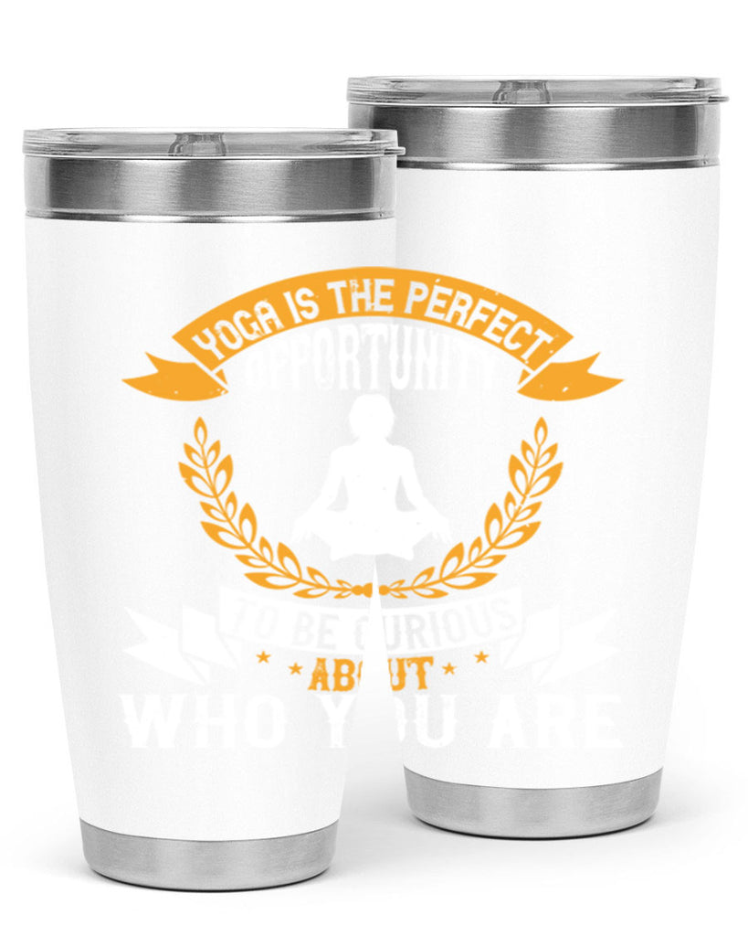 yoga is the perfect opportunity to be curious about who you are 18#- yoga- Tumbler