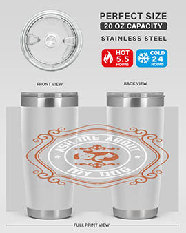 Ask Me About My Dog Style 130#- dog- Tumbler