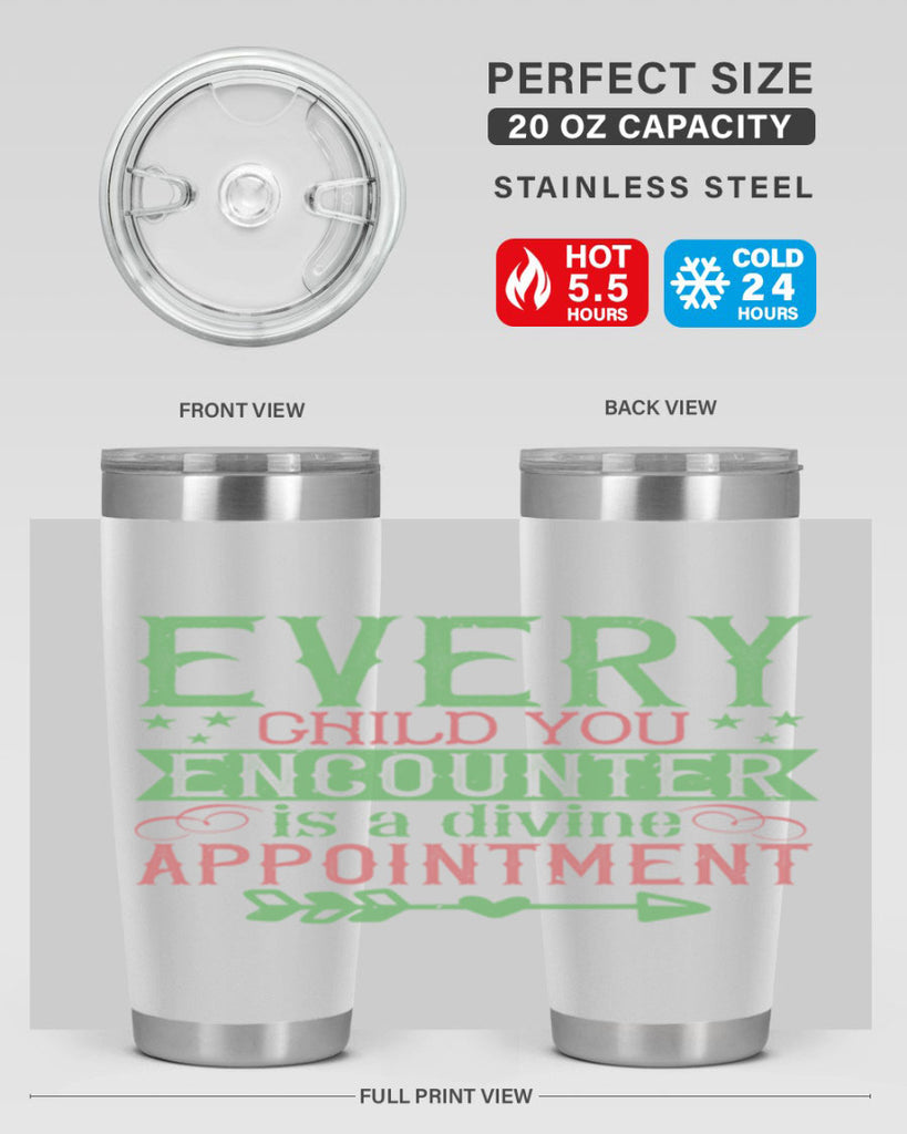 Every child you encounter is a divine appointment Style 22#- baby- Tumbler