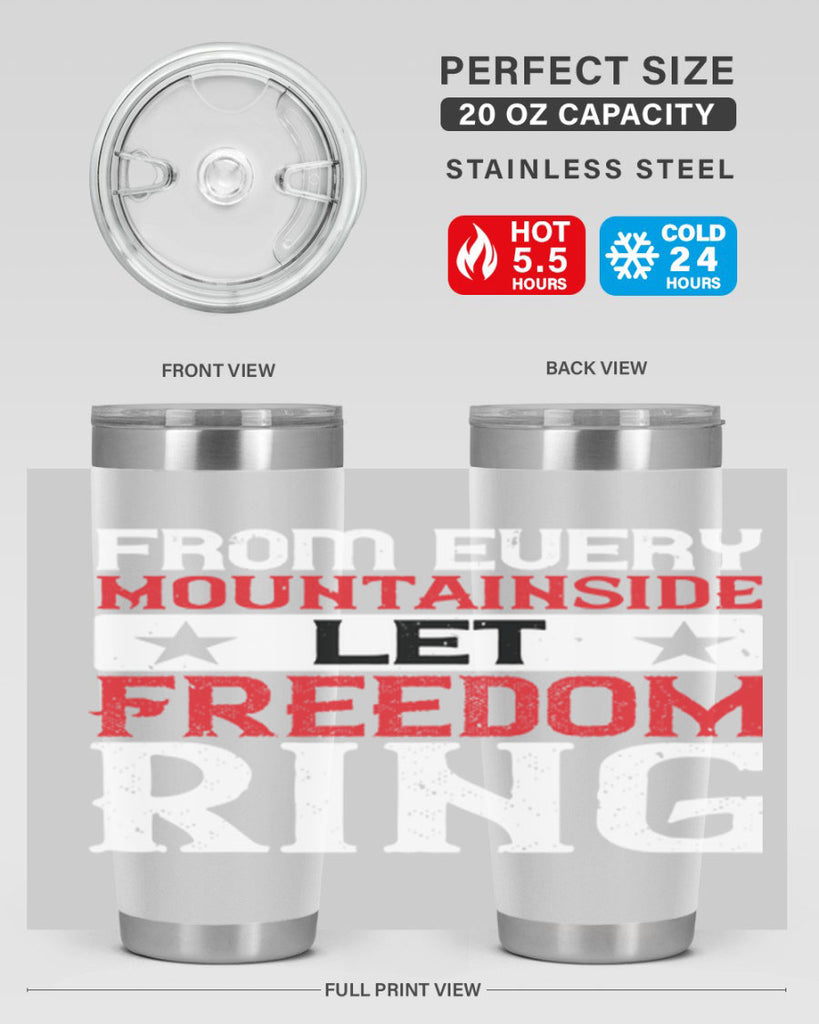 From every mountainside Let Freedom ring Style 92#- Fourt Of July- Tumbler