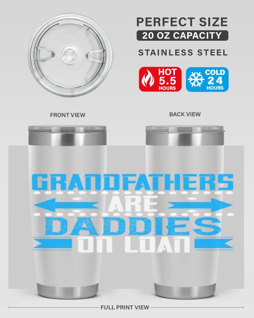 Grandfathers are daddies on loan 55#- grandpa - papa- Tumbler