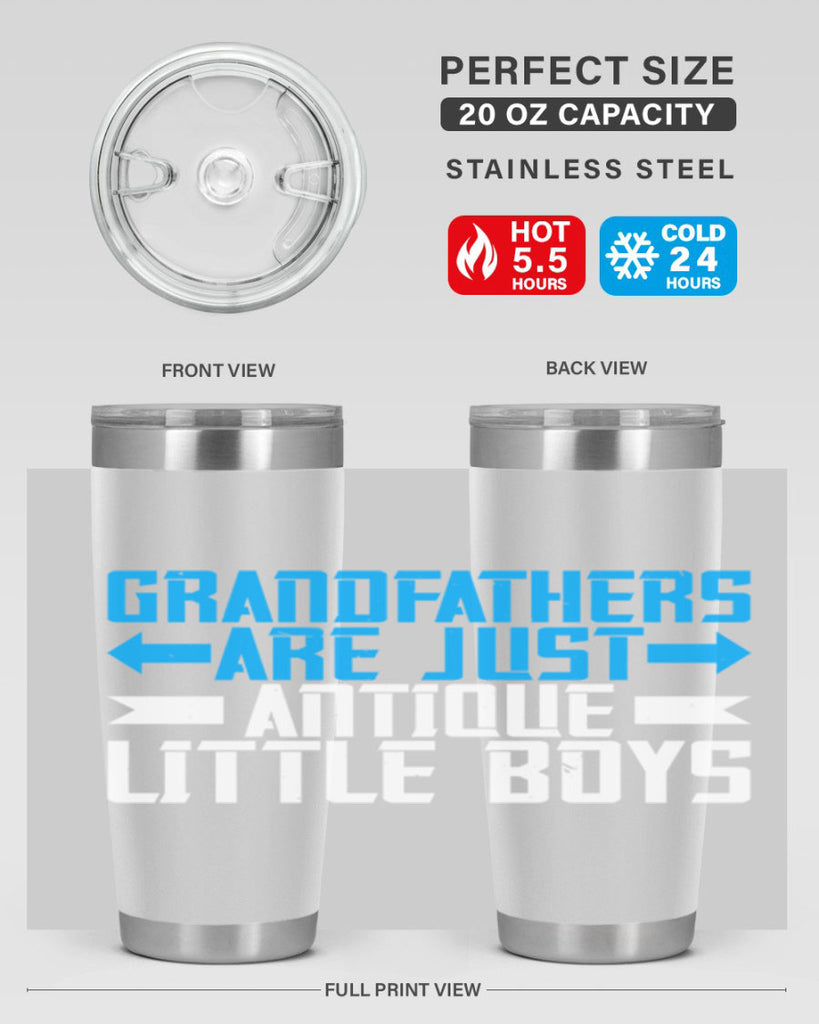 Grandfathers are just antique little boys 131#- grandpa - papa- Tumbler