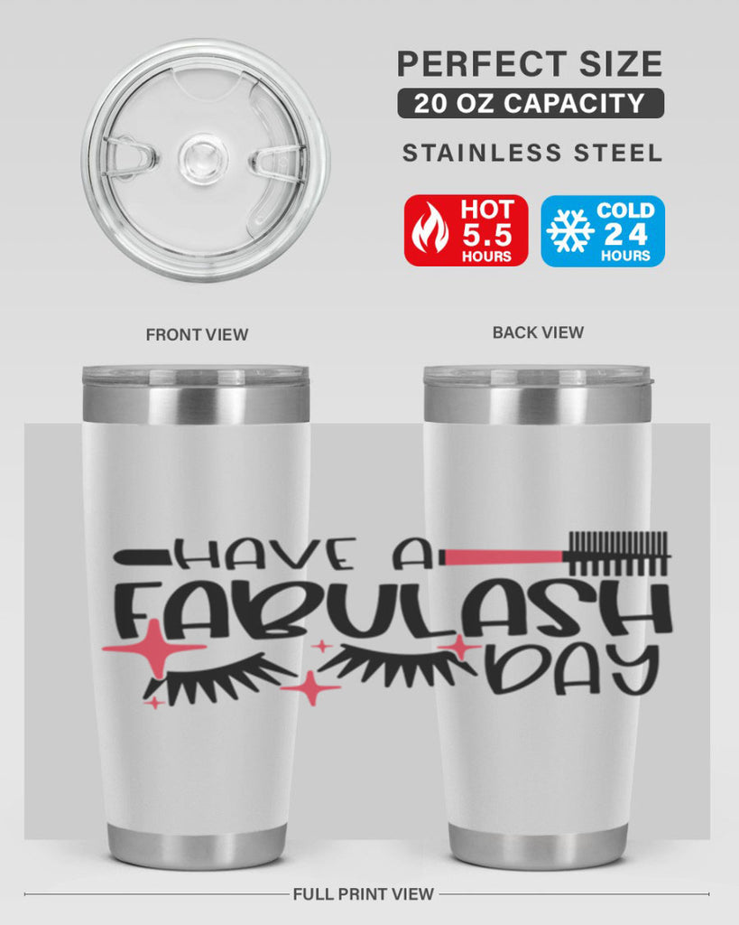 Have A Fabulash Day Style 91#- make up- Tumbler