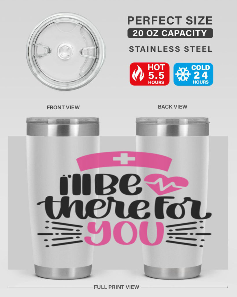 Ill Be There For You Style Style 161#- nurse- tumbler