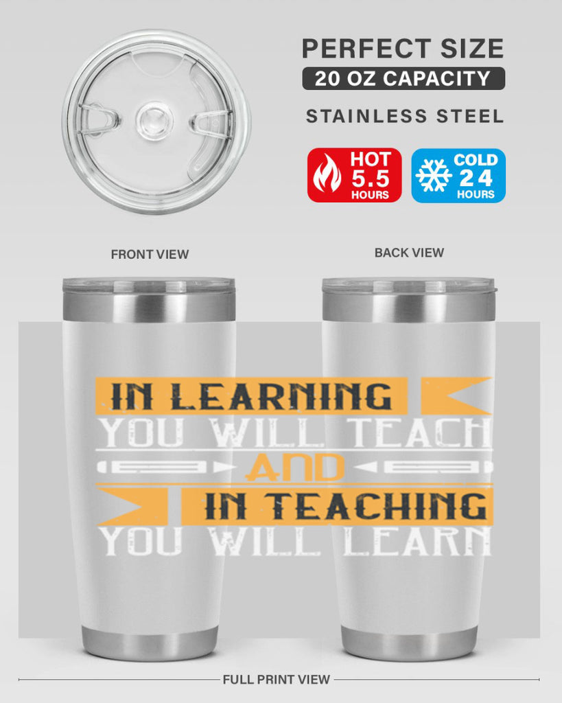 In learning you will teach and in teaching you will learn Style 98#- teacher- tumbler