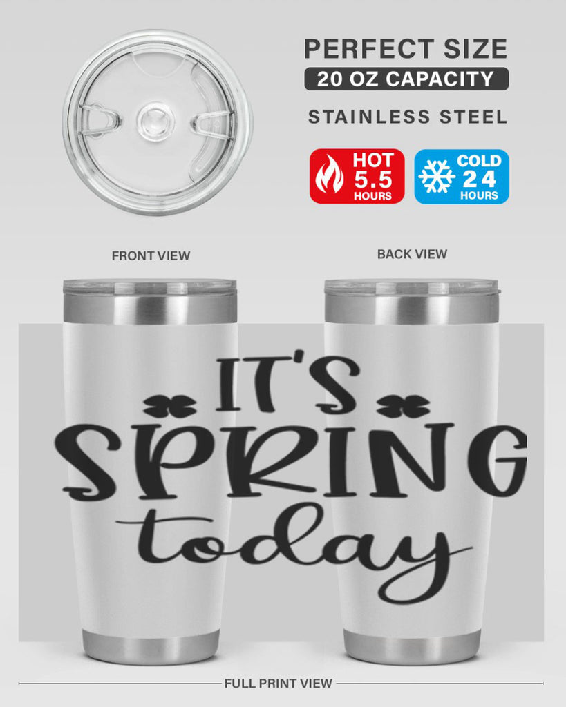Its spring today design  287#- spring- Tumbler