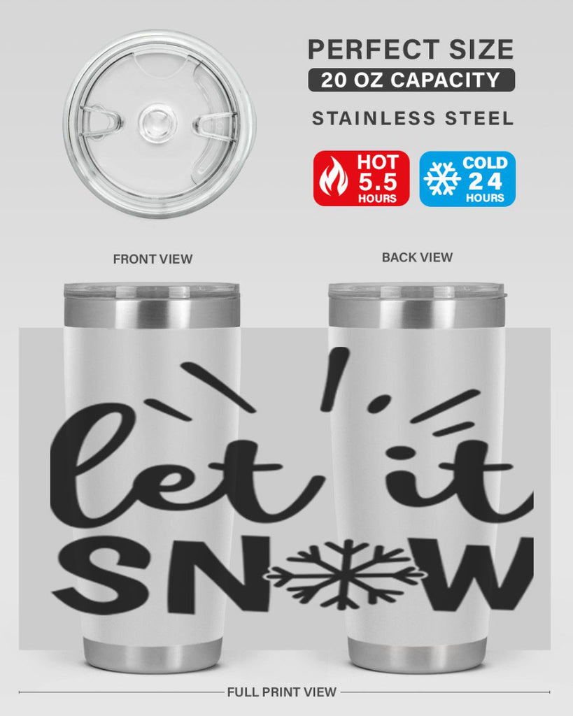 Let It Snow 283#- winter- Tumbler