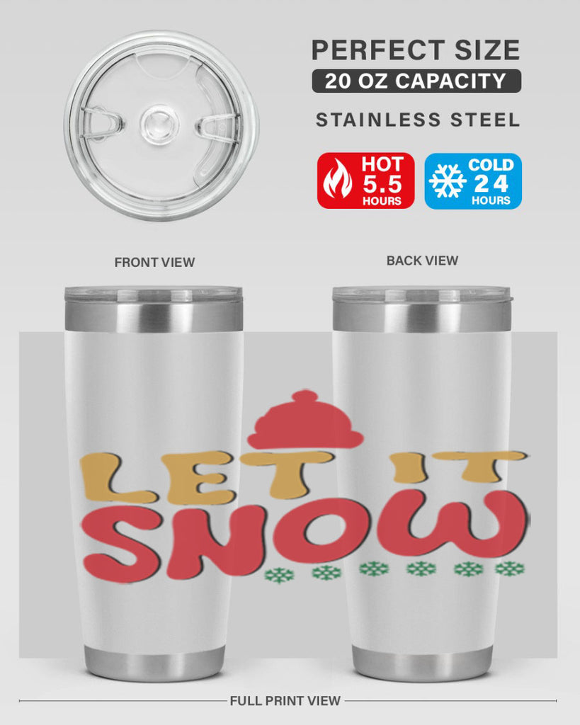 Let It Snow 291#- winter- Tumbler
