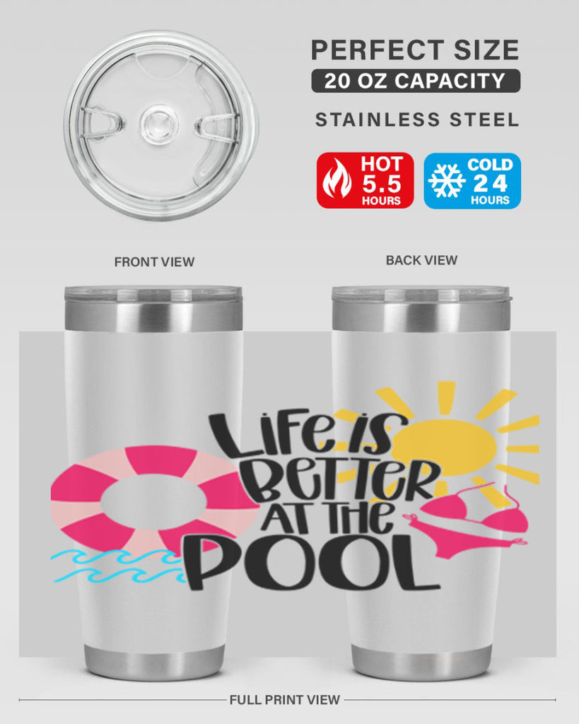 Life Is Better At The Pool Style 33#- summer- Tumbler