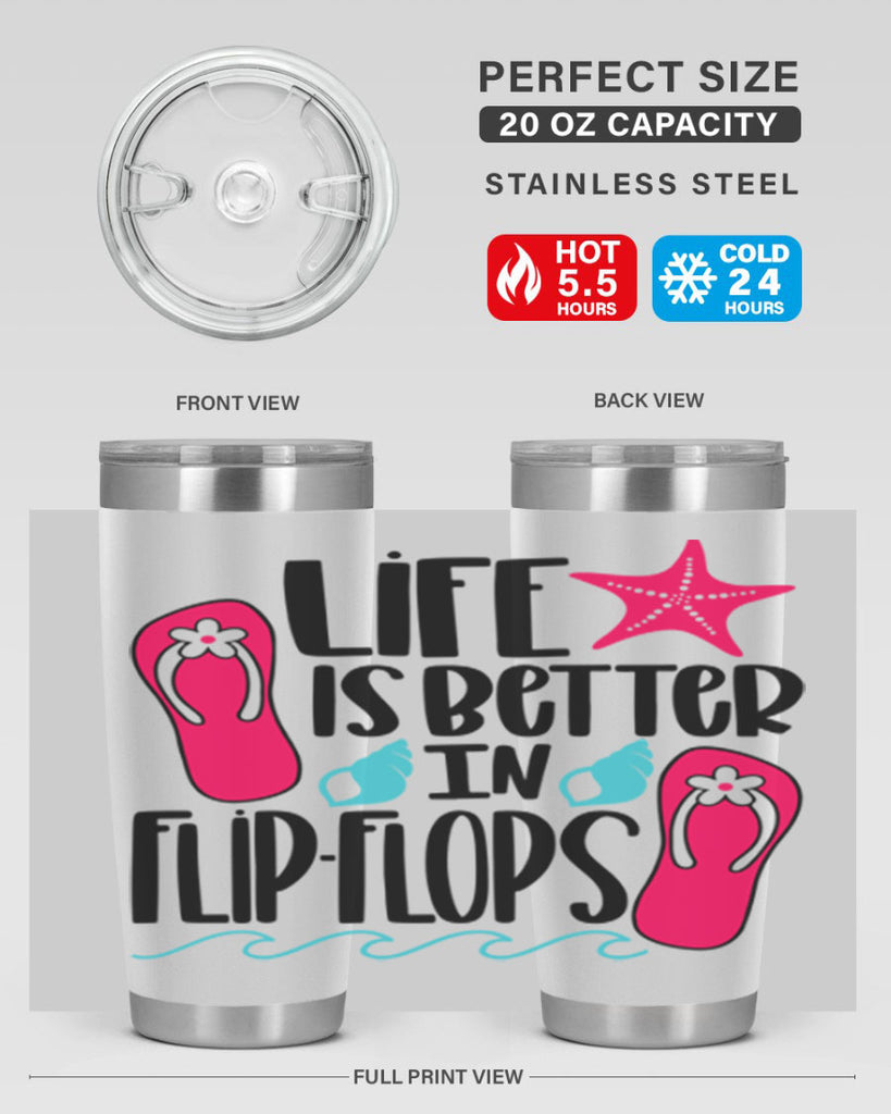 Life Is Better Is FlipFlops Style 31#- summer- Tumbler