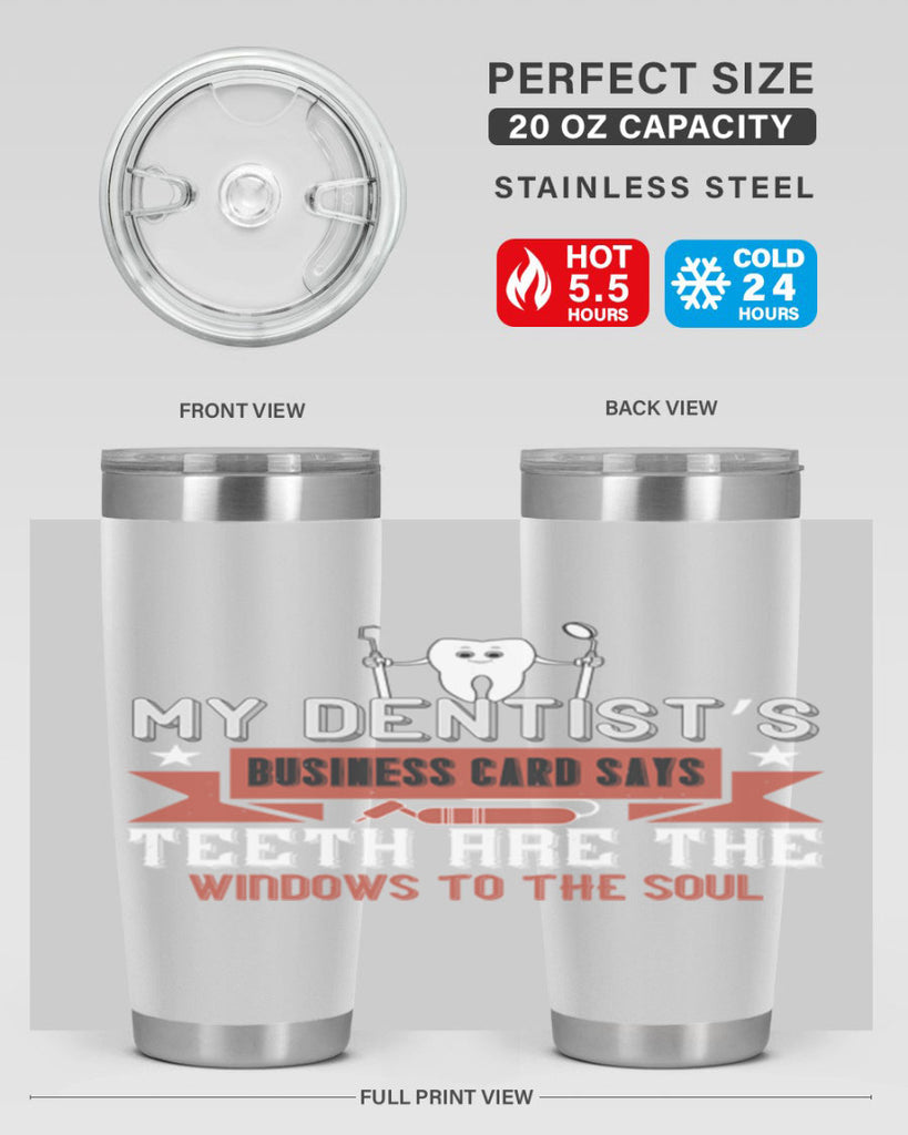 My dentist’s business card says Style 24#- dentist- tumbler