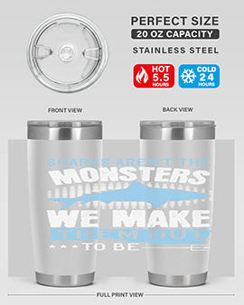 Sharks arent the monsters we make them out to be Style 26#- shark  fish- Tumbler