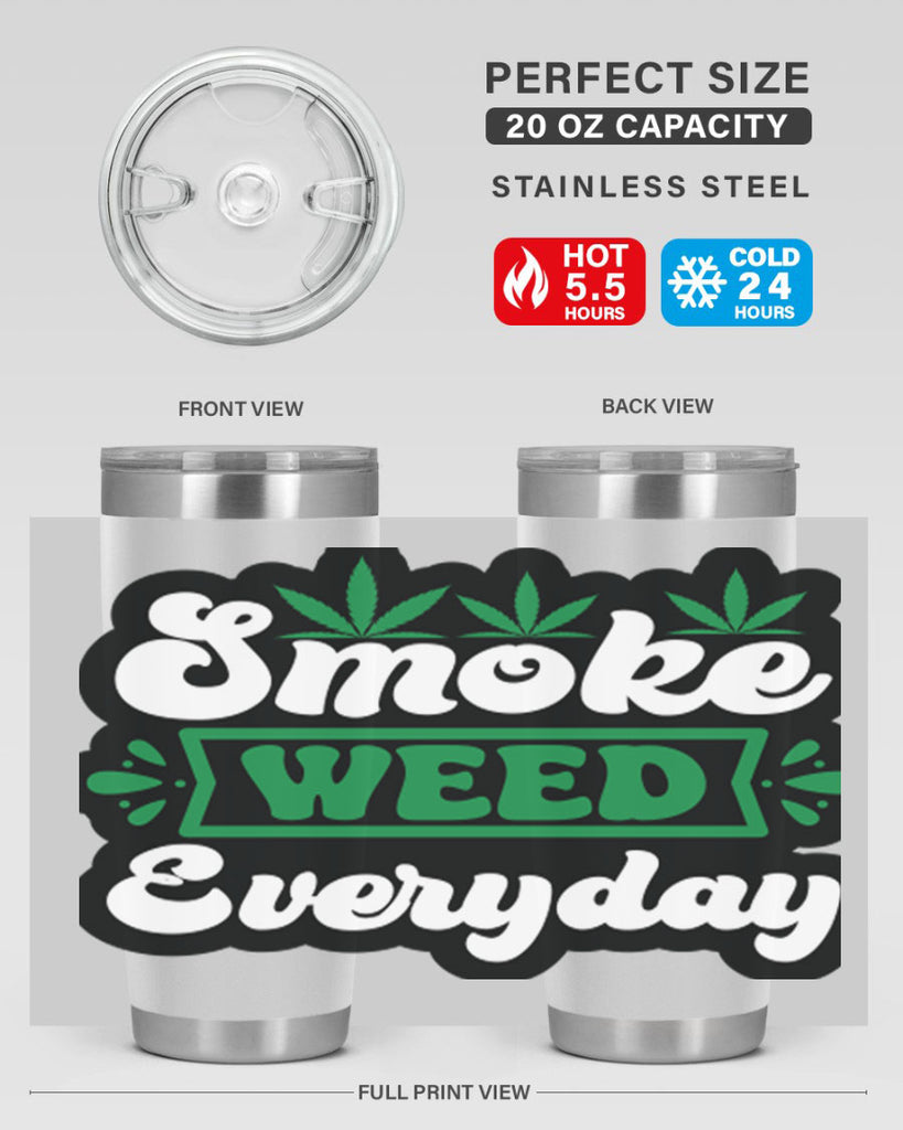 Smoke weed everyday 240#- marijuana- Tumbler