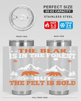 The bear is in the forest, but the pelt is soldd 31#- Bears- Tumbler