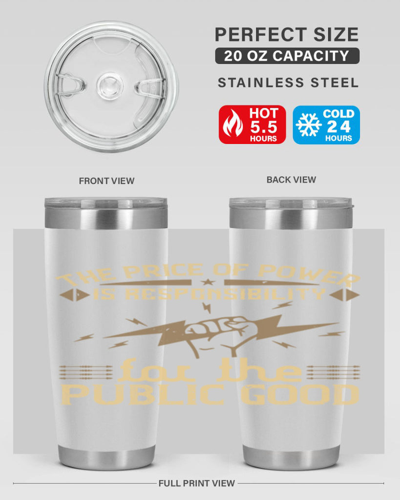 The price of power is responsibility for the public good Style 9#- electrician- tumbler