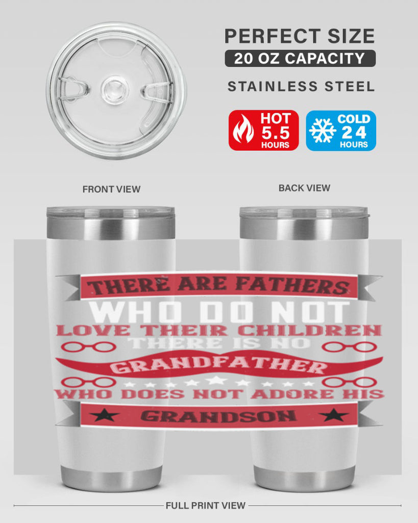 There are fathers who do not love their children 63#- grandpa - papa- Tumbler