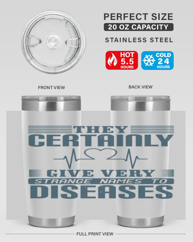 They certainly give very strange names to diseases Style 13#- medical- tumbler