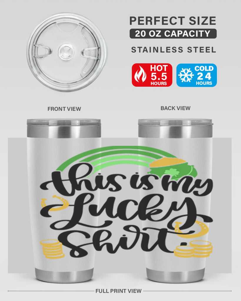 This Is My Lucky Shirt Style 22#- St Patricks Day- Tumbler