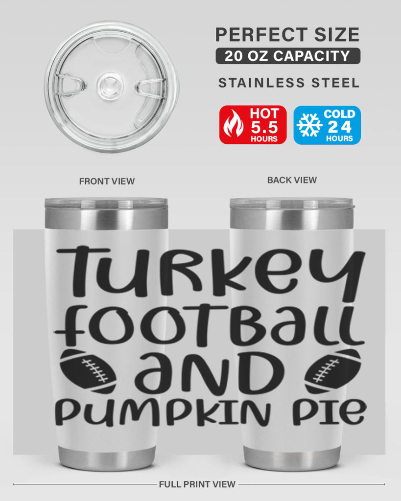 Turkey Football And Pumpkin Pie 622#- fall- Tumbler