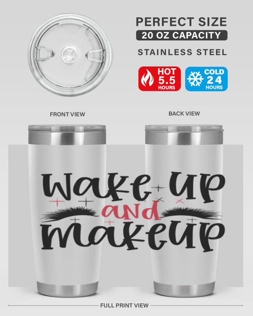 Wake up and makeup design Style 214#- make up- Tumbler
