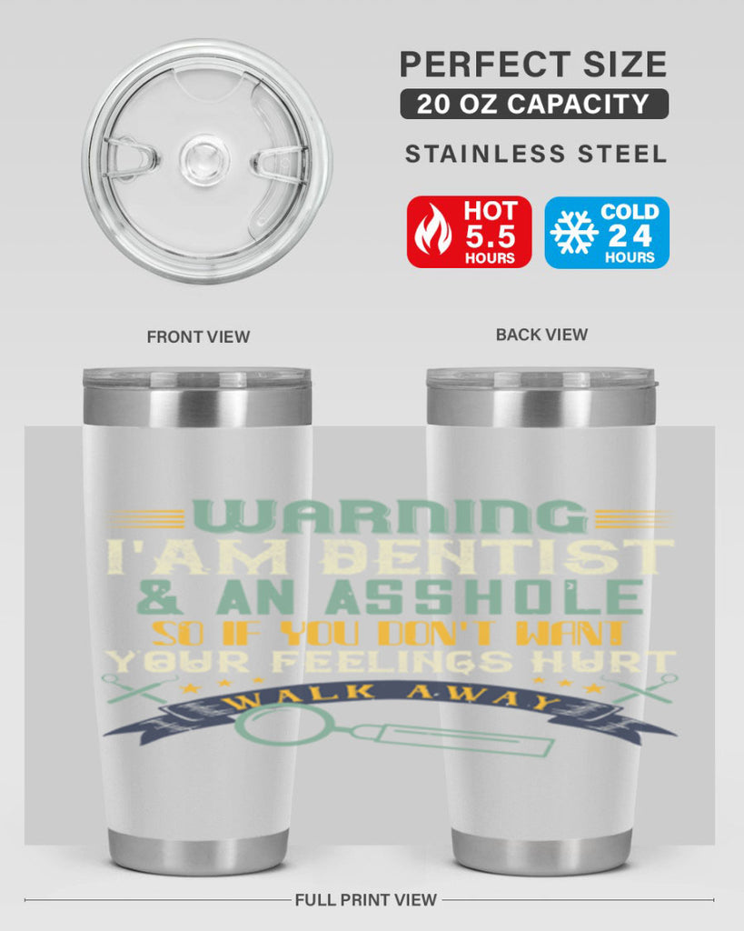 Warning im dentist an asshole Style 9#- dentist- tumbler