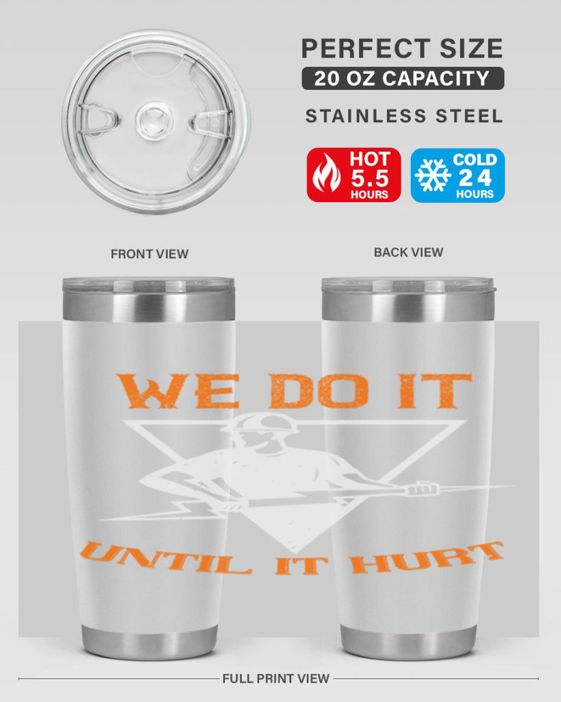 We do it untill it hurt Style 3#- electrician- tumbler