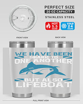 We have been shark to one another but also lifeboat Style 6#- shark  fish- Tumbler
