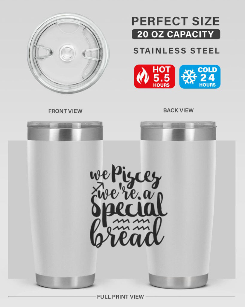 We pisces Were A Special Bread 557#- zodiac- Tumbler