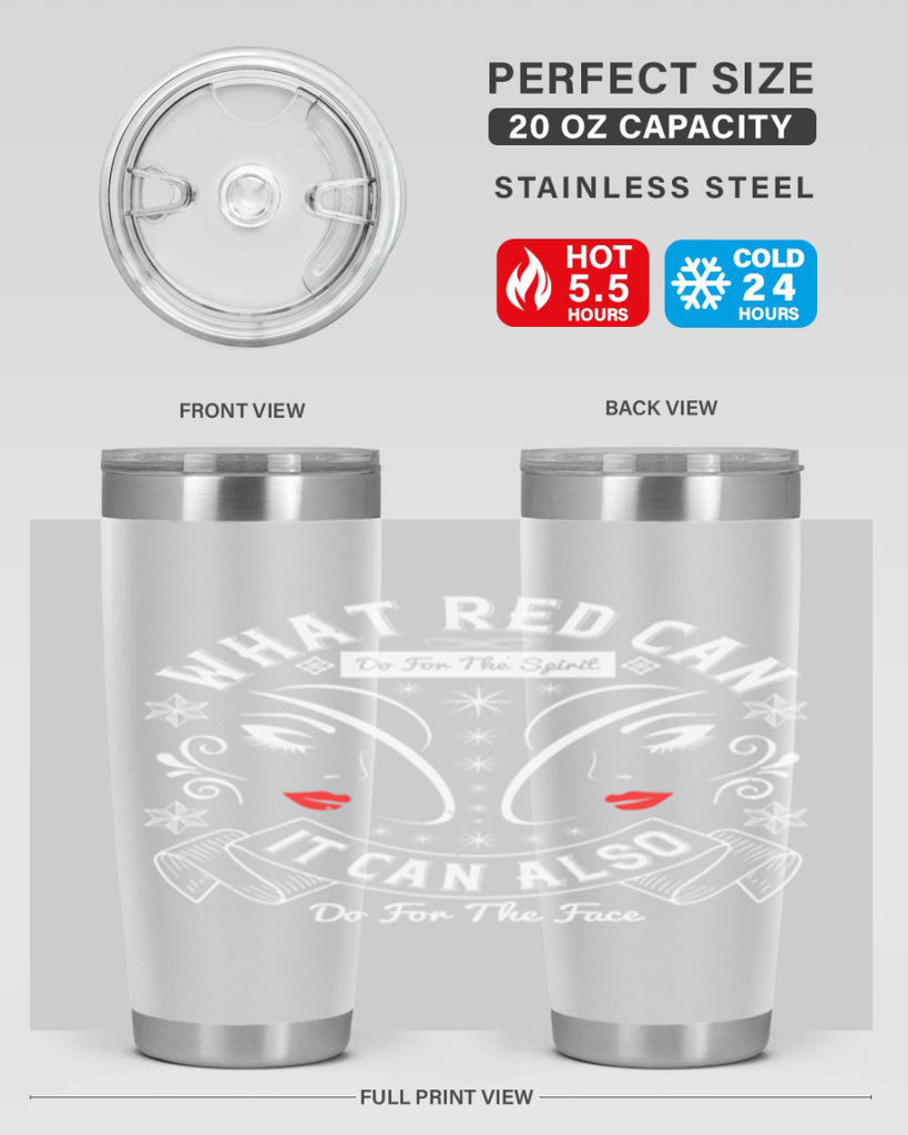 What red can do for the spirit it can also do for the face Style 175#- make up- Tumbler
