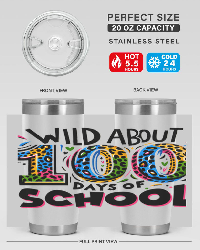Wild about 100 days Sublimation 58#- 100 days of school- Tumbler