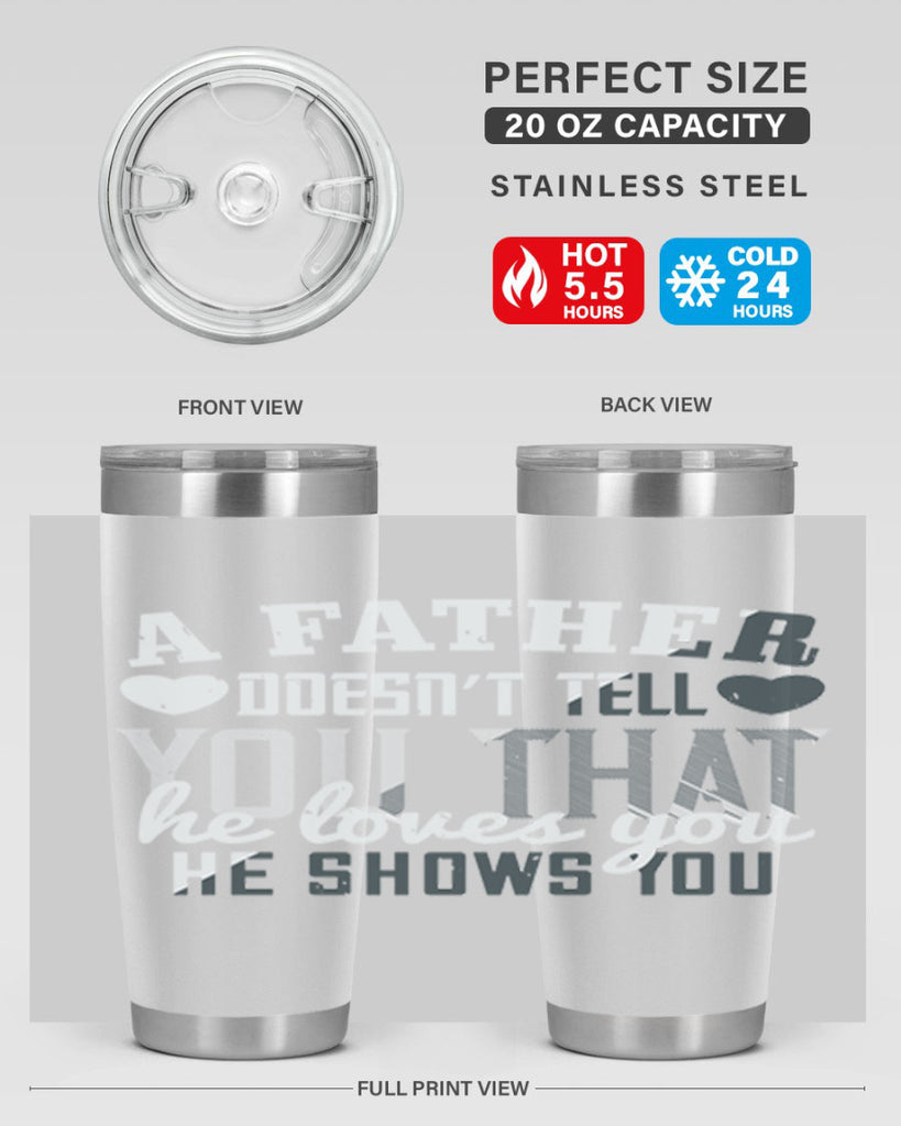 a father doesn’t tell you 201#- fathers day- Tumbler