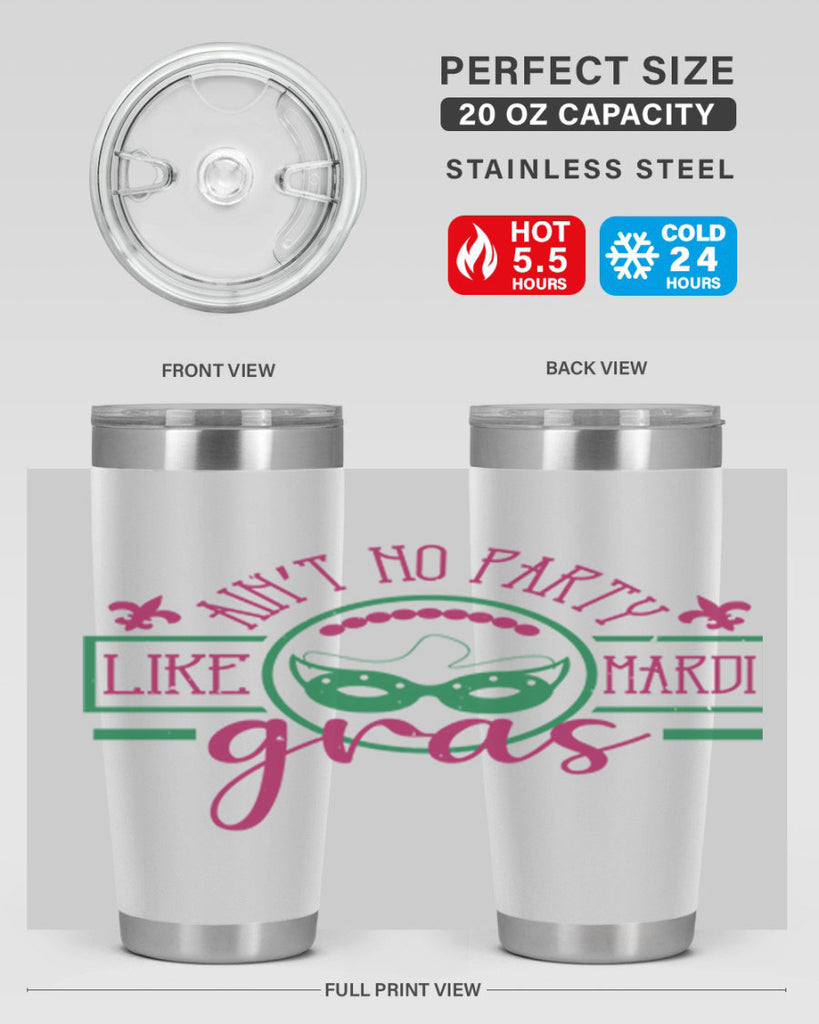 ain’t no party like mardi gras 89#- mardi gras- Tumbler
