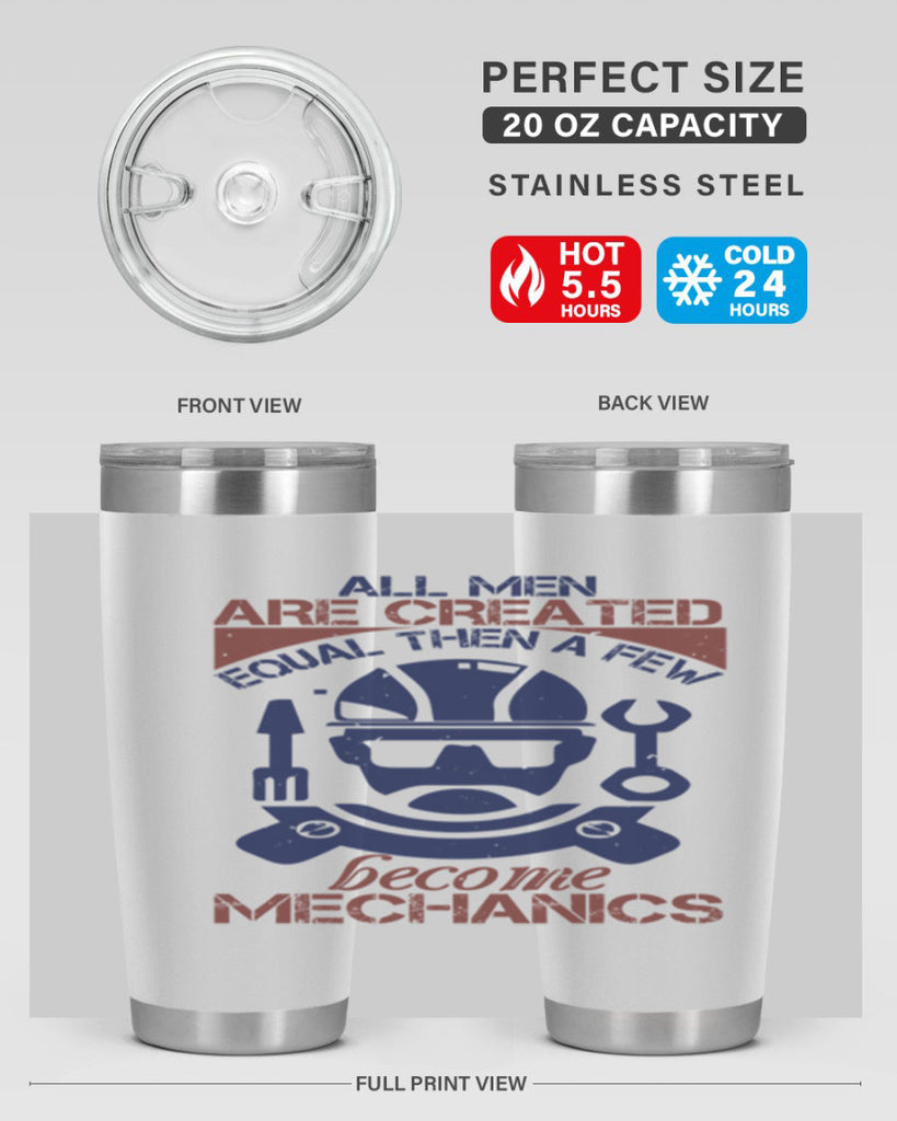 all men are created equal than a few become mechanics Style 50#- engineer- tumbler