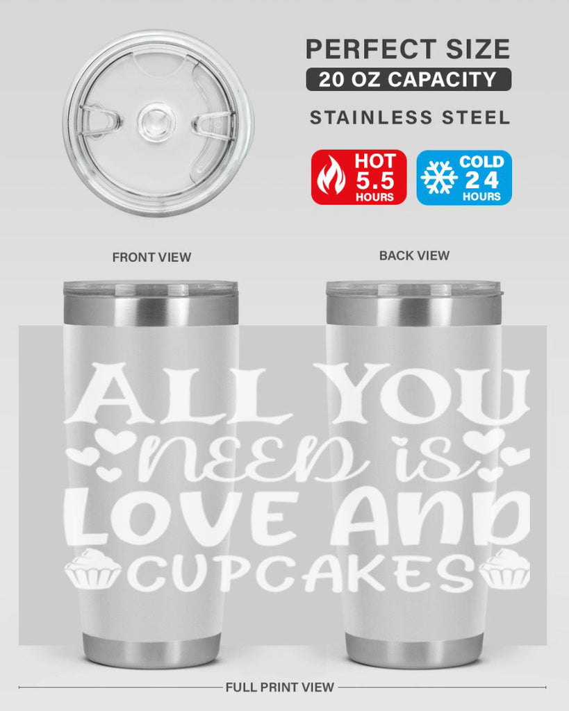 all you need is love and cupcakes 61#- kitchen- Tumbler