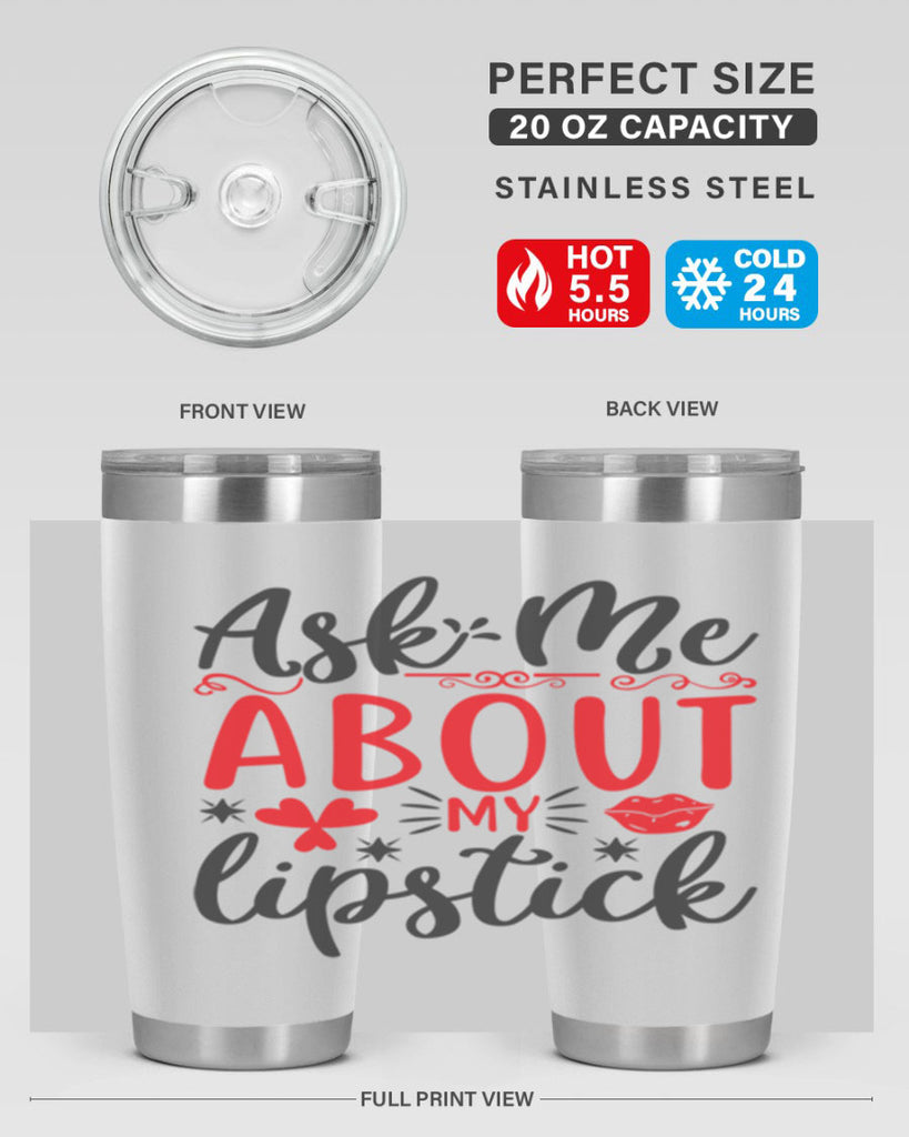 ask me about my lipstick Style 164#- make up- Tumbler