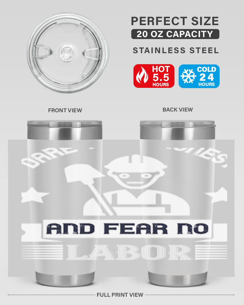 dare to be honest and fear no labor 44#- labor day- Tumbler