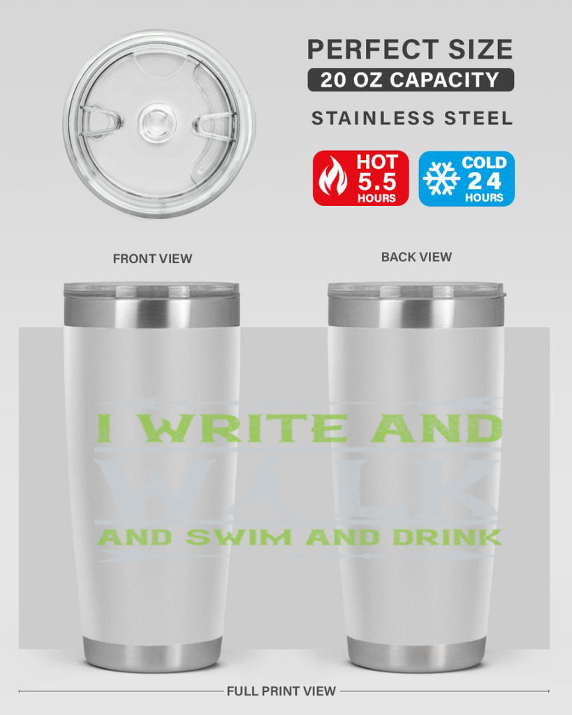 i write and walk and swim and drink 49#- walking- Tumbler