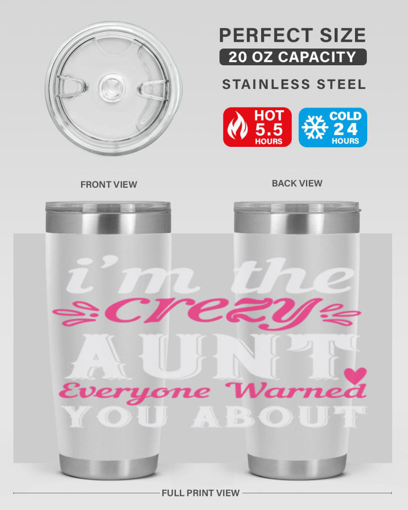 i’m the crezy aunt everyone warned you about Style 41#- aunt- Tumbler