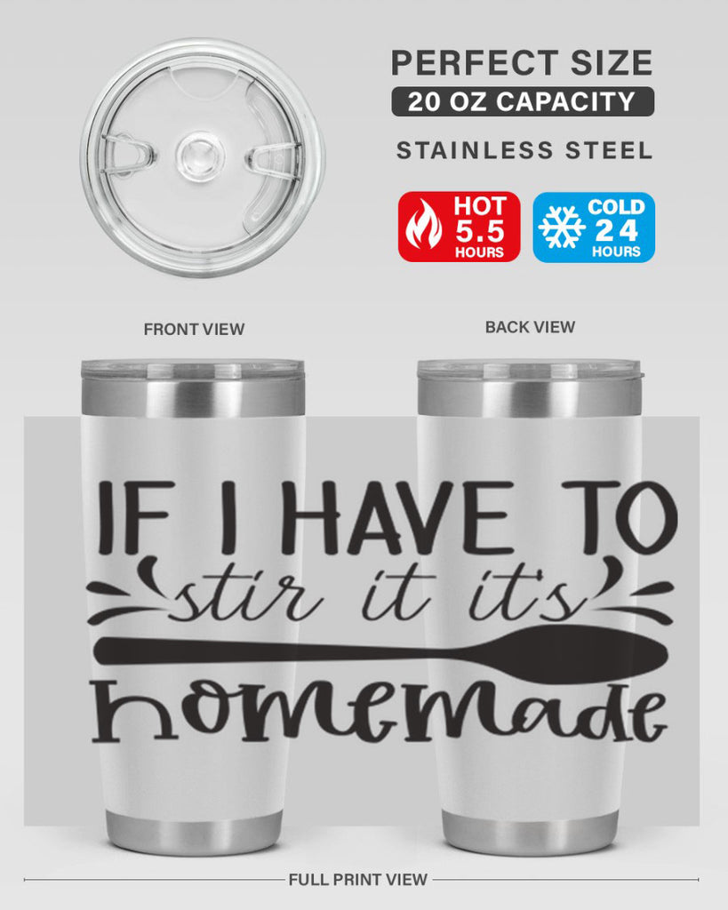 if i have to stir it its homemade 31#- kitchen- Tumbler