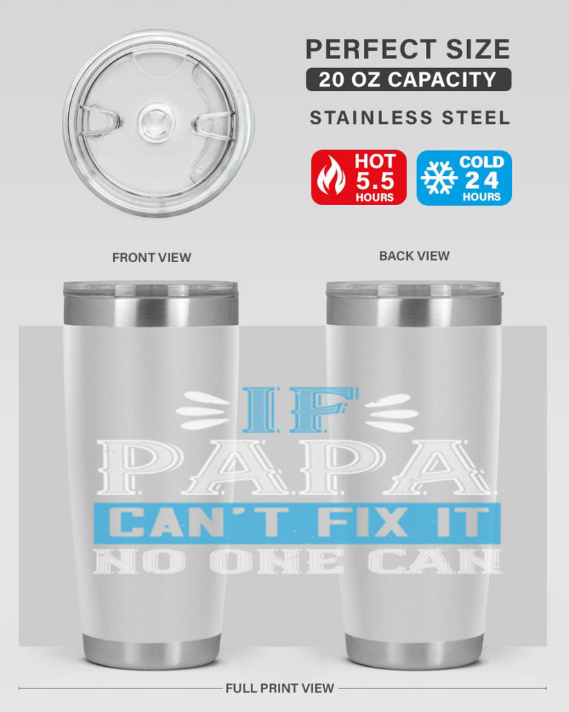 if papa cant fix it no one can 32#- grandpa - papa- Tumbler