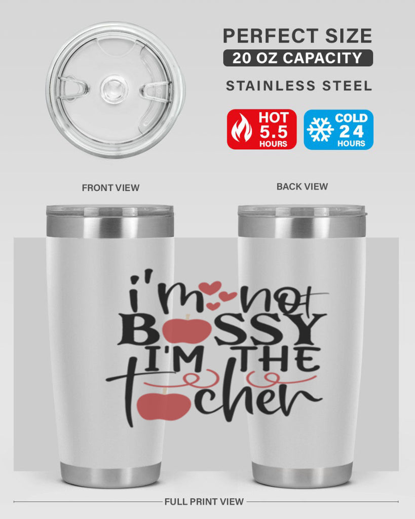 im not bossy im the teacher Style 115#- teacher- tumbler