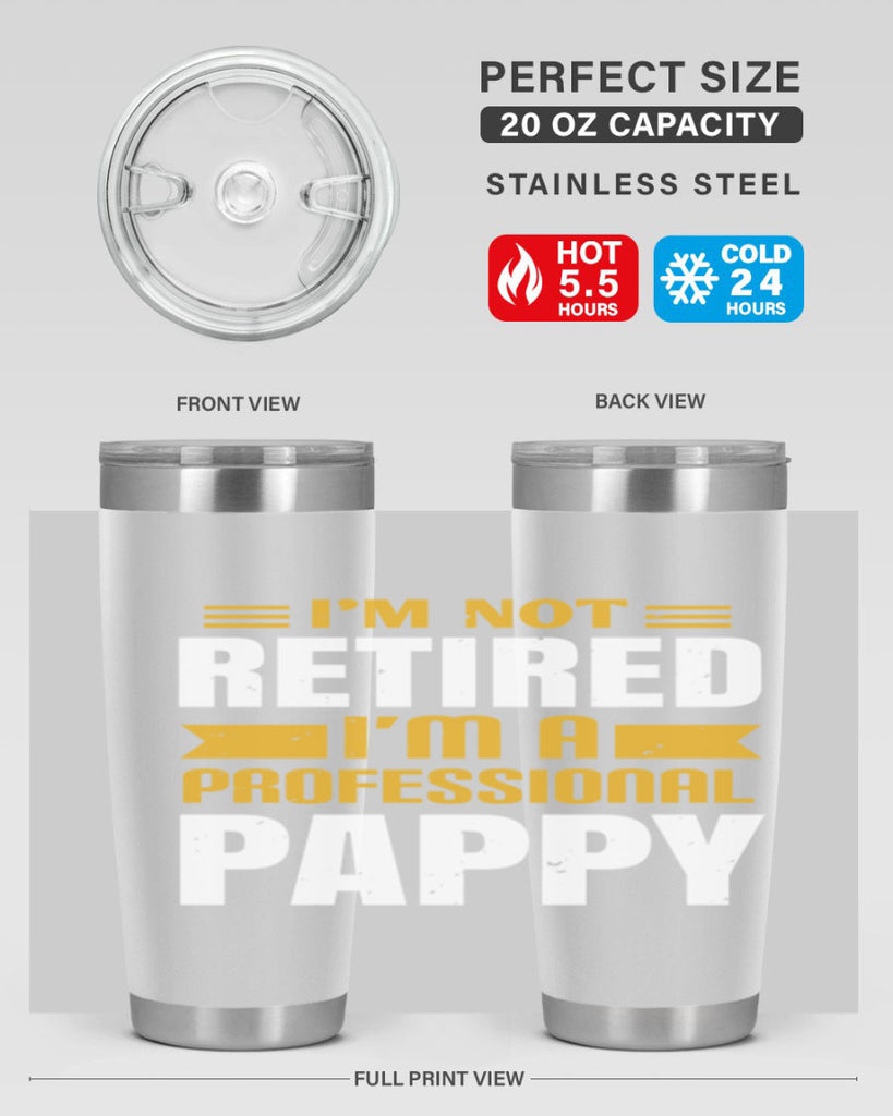 im not retired im a professional pappy 35#- grandpa - papa- Tumbler