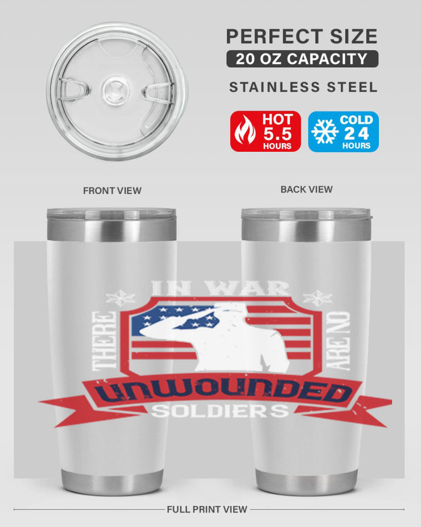 in war there are no unwounded 100#- Veterns Day- Tumbler