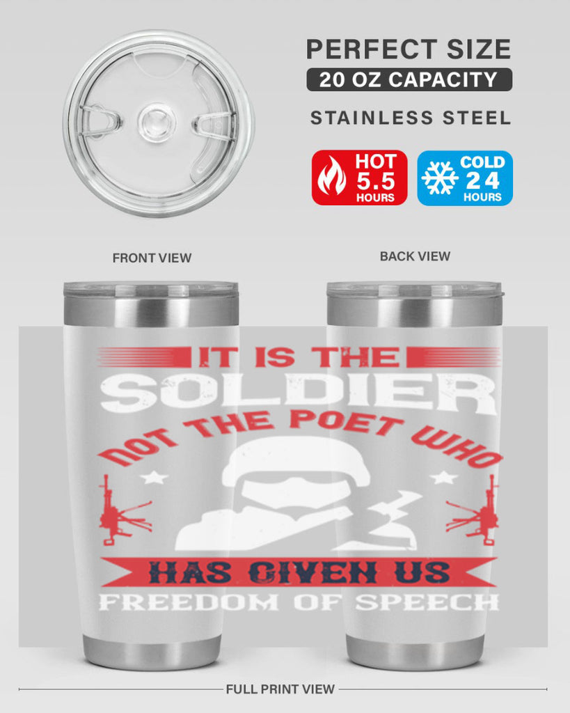 it is the soldier not the poet who has given us freedom of speech 52#- Veterns Day- Tumbler