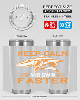 keep calm and swim faster Style 58#- shark  fish- Tumbler