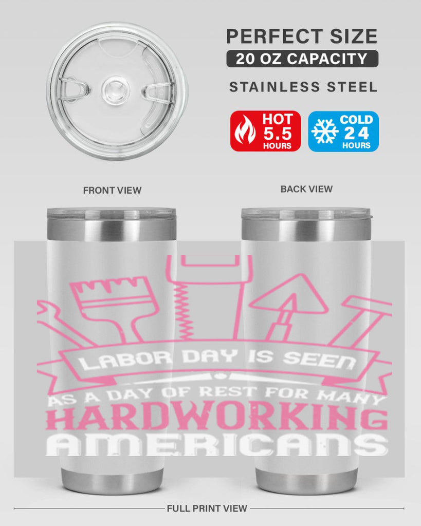 labor day is seen as a day of rest for many hardworking americans 32#- labor day- Tumbler