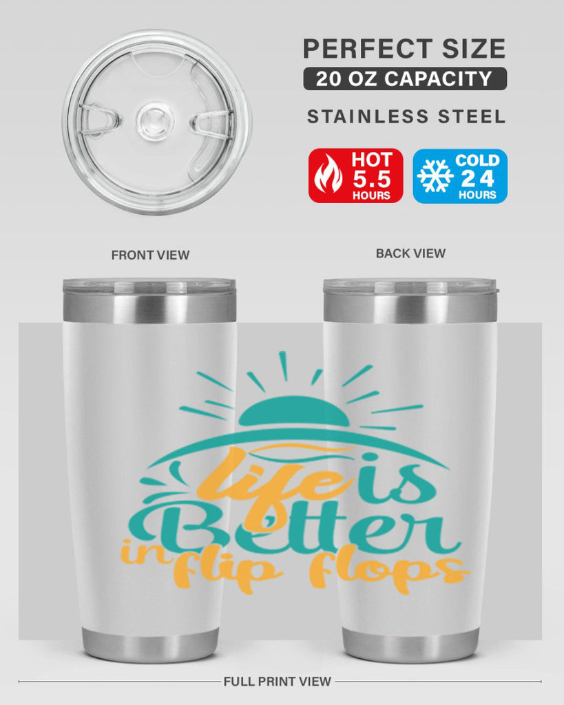 life is better in flip flops Style 89#- summer- Tumbler