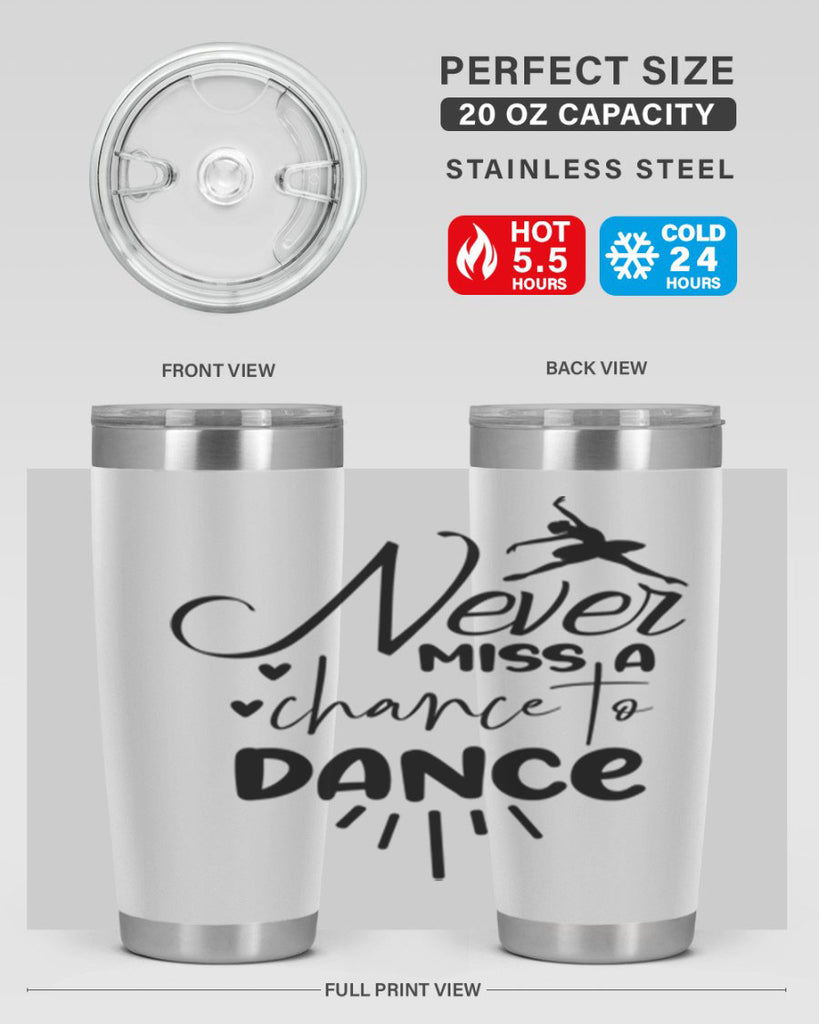 never miss a chance to dance 64#- ballet- Tumbler