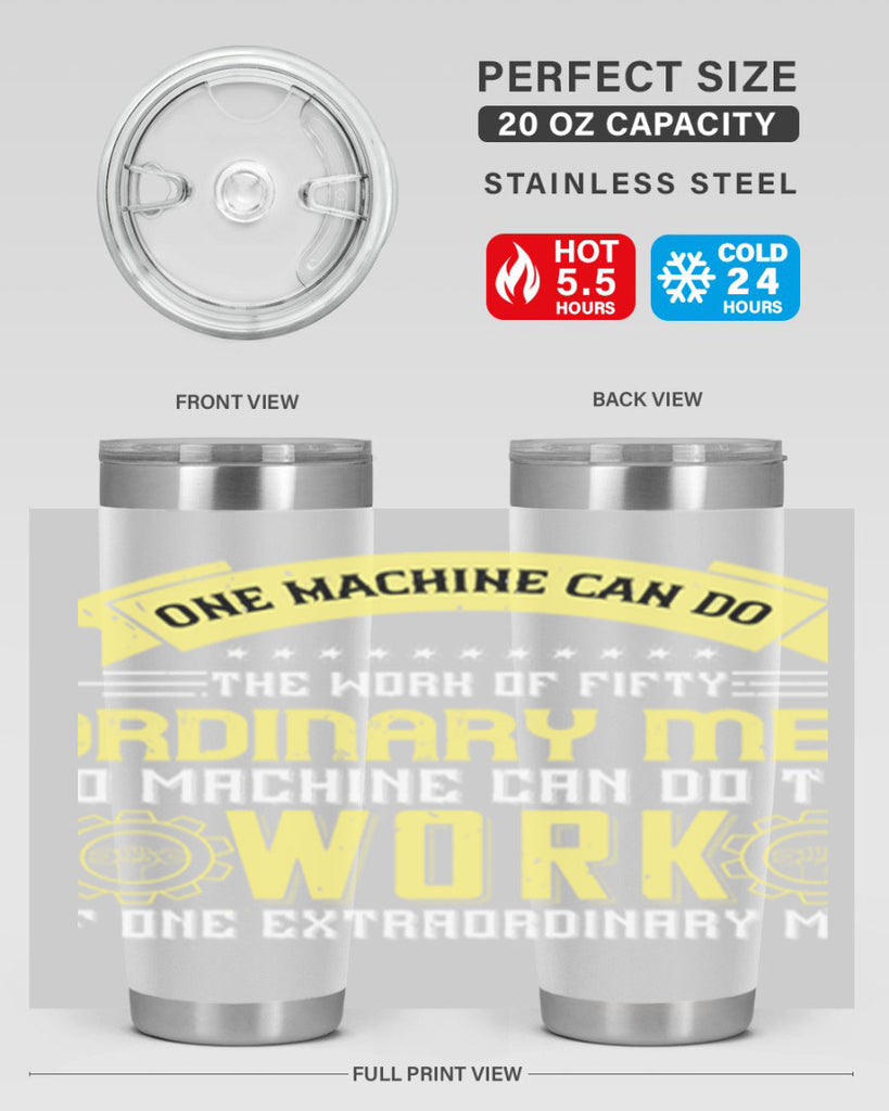 one machine can do the work of fifty ordinary men no machine 21#- labor day- Tumbler