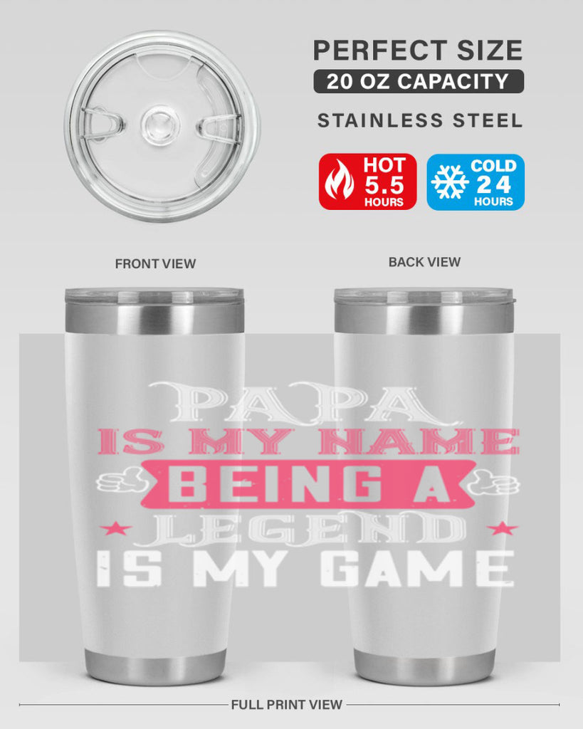 papa is my name being a legeng is my game 18#- grandpa - papa- Tumbler